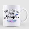 The She To My Nanigans Fashion Besties Personalized Mug The She To My Nanigans Fashion Besties Personalized Mug