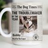 The Troublemaker Of The Year Dog Coffee Mug - Personalized Custom Coffee Mug - PET160_MG
