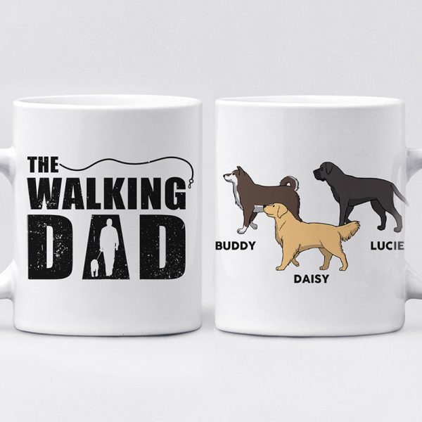 The Walking Dad - Dog Personalized Custom Mug - Gift For Pet Owners, Pet Lovers The Walking Dad - Dog Personalized Custom Mug - Gift For Pet Owners, Pet Lovers
