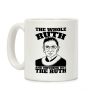 The Whole Ruth and Nothing But The Ruth Coffee Mug The Whole Ruth and Nothing But The Ruth Coffee Mug