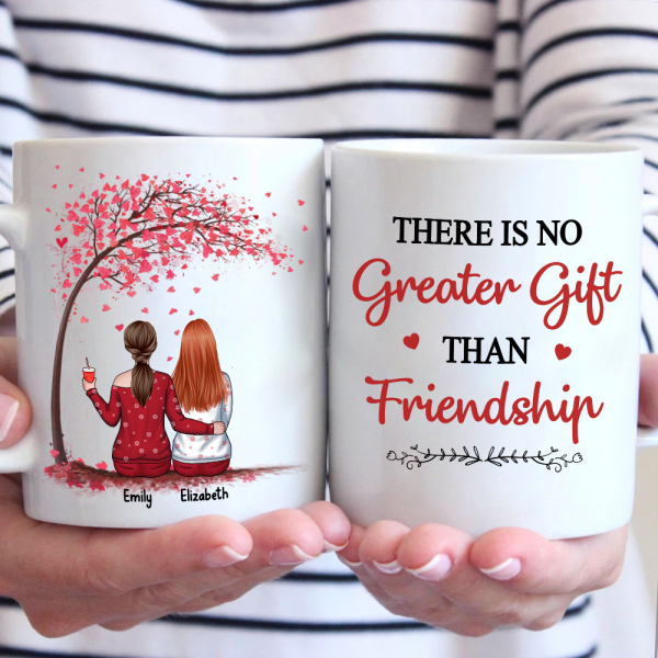 There Is No Greater Gift Than Friendship - Bestie Personalized Custom Mug - Gift For Best Friends, BFF, Sisters There Is No Greater Gift Than Friendship - Bestie Personalized Custom Mug - Gift For Best Friends, BFF, Sisters