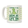 There's No Sign of Intelligent Life on this Planet Coffee Mug There's No Sign of Intelligent Life on this Planet Coffee Mug