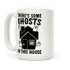 There's Some Ghosts In This House Parody Coffee Mug There's Some Ghosts In This House Parody Coffee Mug