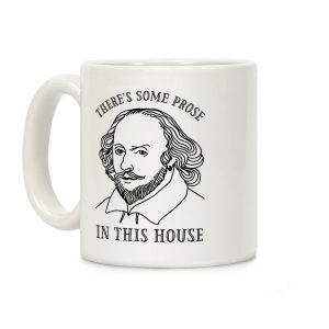 There's Some Prose In this House Coffee Mug
