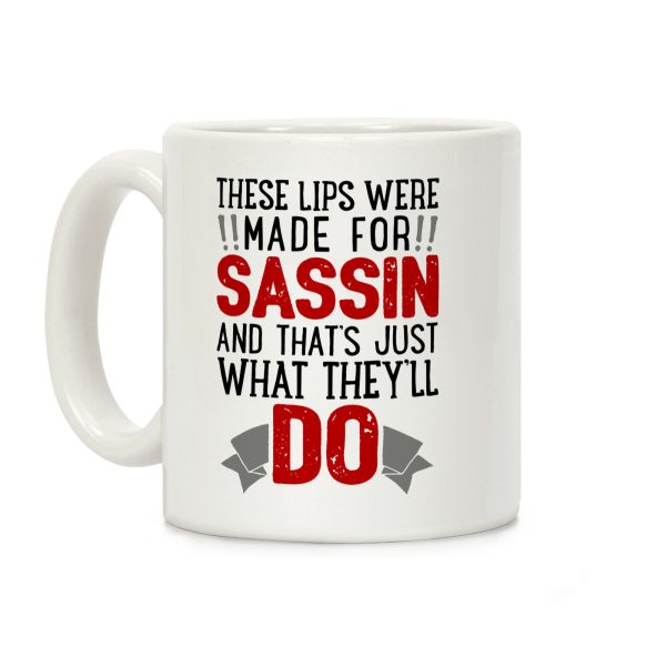 These Lips Were Made For Sassin' Coffee Mug These Lips Were Made For Sassin' Coffee Mug
