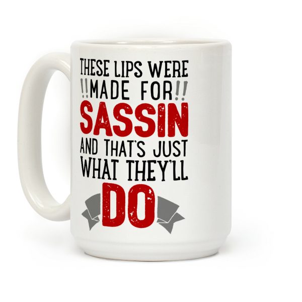 These Lips Were Made For Sassin' Coffee Mug These Lips Were Made For Sassin' Coffee Mug