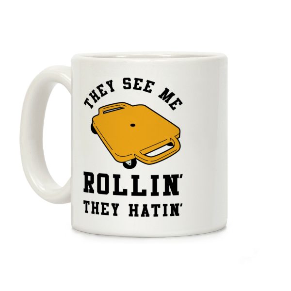 They See Me Rollin' Butt Scooter Coffee Mug They See Me Rollin' Butt Scooter Coffee Mug