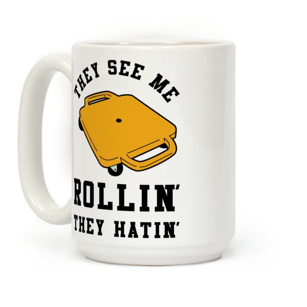 They See Me Rollin' Butt Scooter Coffee Mug They See Me Rollin' Butt Scooter Coffee Mug