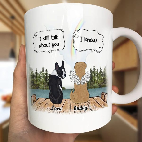 They Still Talk About You Loving Memorial Dog Cat - Personalized Mug They Still Talk About You Loving Memorial Dog Cat - Personalized Mug