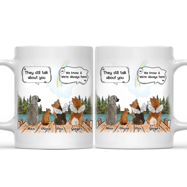 They Still Talk About You Loving Memorial Dog Cat - Personalized Mug They Still Talk About You Loving Memorial Dog Cat - Personalized Mug