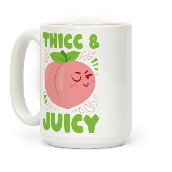 Thicc And Juicy Coffee Mug Thicc And Juicy Coffee Mug