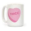 Thicc Candy Heart Coffee Mug