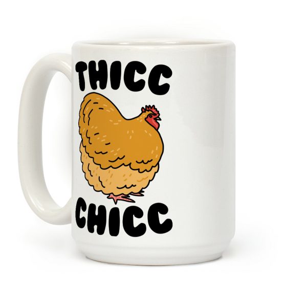 Thicc Chicc Chicken Coffee Mug Thicc Chicc Chicken Coffee Mug