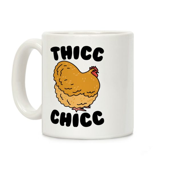 Thicc Chicc Chicken Coffee Mug Thicc Chicc Chicken Coffee Mug