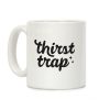 Thirst Trap Coffee Mug Thirst Trap Coffee Mug