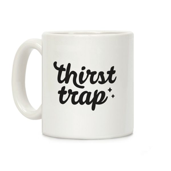 Thirst Trap Coffee Mug Thirst Trap Coffee Mug