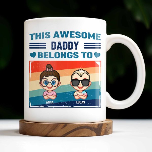 This Awesome Daddy Belongs To, Cartoon Children - Personalized Custom Coffee Mug - DAD168_MG This Awesome Daddy Belongs To, Cartoon Children - Personalized Custom Coffee Mug - DAD168_MG