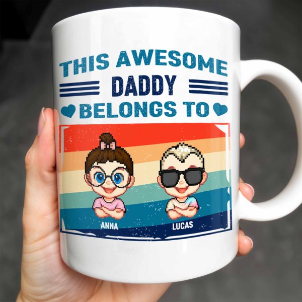 This Awesome Daddy Belongs To, Cartoon Children - Personalized Custom Coffee Mug - DAD168_MG This Awesome Daddy Belongs To, Cartoon Children - Personalized Custom Coffee Mug - DAD168_MG
