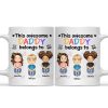 This Awesome Daddy Mommy Belongs To - Loving Gift For Mother, Father, Grandma, Grandpa - Personalized Custom Mug This Awesome Daddy Mommy Belongs To - Loving Gift For Mother, Father, Grandma, Grandpa - Personalized Custom Mug