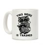 This Bride is Trashed Raccoon Bachelorette Party Coffee Mug This Bride is Trashed Raccoon Bachelorette Party Coffee Mug
