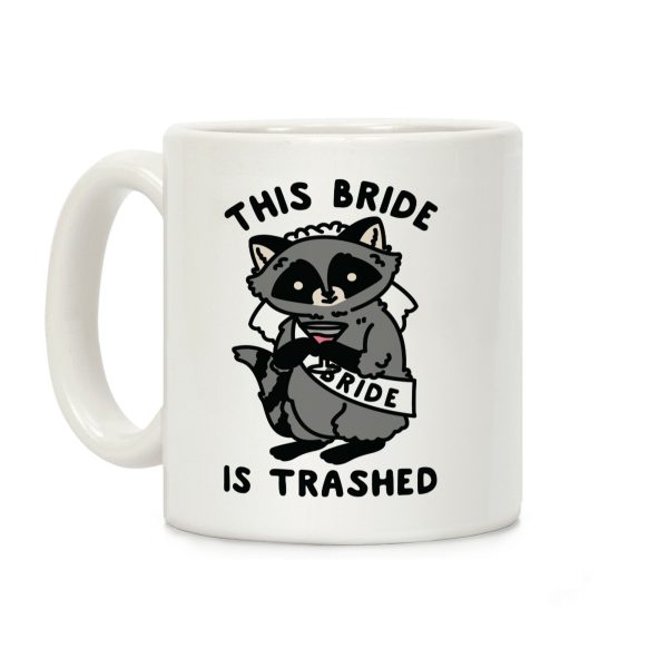 This Bride is Trashed Raccoon Bachelorette Party Coffee Mug This Bride is Trashed Raccoon Bachelorette Party Coffee Mug