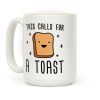 This Calls For A Toast Coffee Mug This Calls For A Toast Coffee Mug