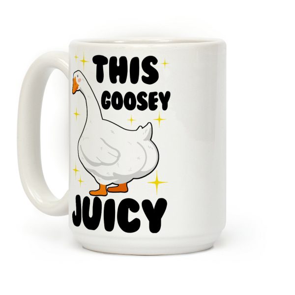 This Goosey Juicy Coffee Mug This Goosey Juicy Coffee Mug