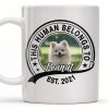 This Human Belongs To Customizable Pet - Personalized Custom Coffee Mug - DOG040_MG This Human Belongs To Customizable Pet - Personalized Custom Coffee Mug - DOG040_MG