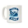 This Is Fine Ship Coffee Mug This Is Fine Ship Coffee Mug