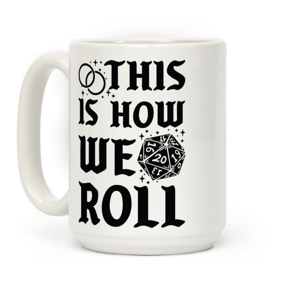 This is How We Roll Groom D20 Coffee Mug This is How We Roll Groom D20 Coffee Mug