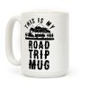This Is My Road Trip Mug Coffee Mug This Is My Road Trip Mug Coffee Mug