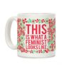 This Is What A Feminist Looks Like Coffee Mug This Is What A Feminist Looks Like Coffee Mug