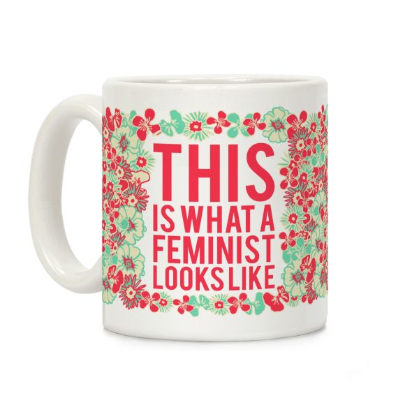 This Is What A Feminist Looks Like Coffee Mug This Is What A Feminist Looks Like Coffee Mug