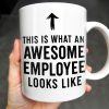 This Is What An Awesome Employee Looks Like - Personalized Custom Coffee Mug - OFW013_MG