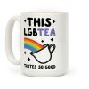 This LGBTea Tastes So Good Coffee Mug