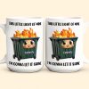 This Little Light Of Mine, Dumpster Fire, Funny Self Gift - Personalized Mug