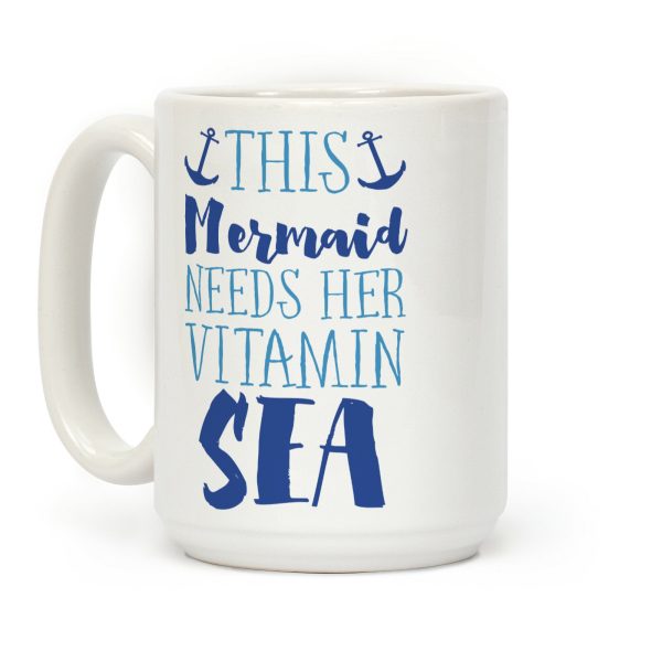 This Mermaid Needs Her Vitamin Sea Coffee Mug This Mermaid Needs Her Vitamin Sea Coffee Mug
