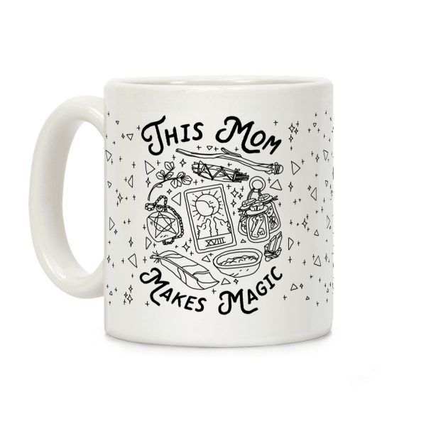 This Mom Makes Magic Coffee Mug This Mom Makes Magic Coffee Mug