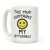 This Mug Contains My Bitterness Coffee Mug This Mug Contains My Bitterness Coffee Mug