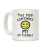 This Mug Contains My Bitterness Coffee Mug This Mug Contains My Bitterness Coffee Mug