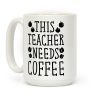 This Teacher Needs Coffee Coffee Mug This Teacher Needs Coffee Coffee Mug