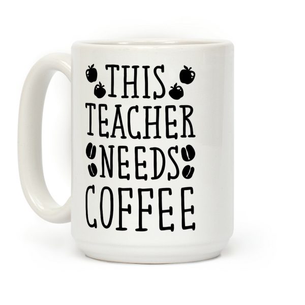 This Teacher Needs Coffee Coffee Mug This Teacher Needs Coffee Coffee Mug