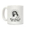 Thou Shalt Not Kill My Vibe Coffee Mug Thou Shalt Not Kill My Vibe Coffee Mug
