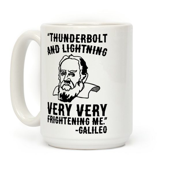 Thunderbolt and Lightning Very Very Frightening Me Galileo Parody Coffee Mug Thunderbolt and Lightning Very Very Frightening Me Galileo Parody Coffee Mug