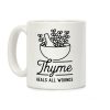 Thyme Heals All Wounds Coffee Mug Thyme Heals All Wounds Coffee Mug