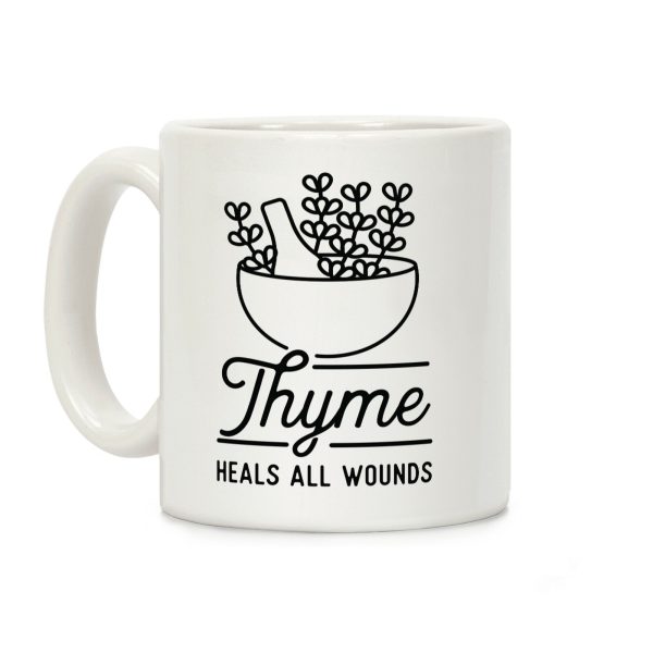 Thyme Heals All Wounds Coffee Mug Thyme Heals All Wounds Coffee Mug