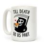 Till Death Do Us Part Coffee Mug Till Death Do Us Part Coffee Mug