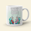 Till We're Old And Senile Then We'll Be New Friends, Personalized White Mug Till We're Old And Senile Then We'll Be New Friends, Personalized White Mug