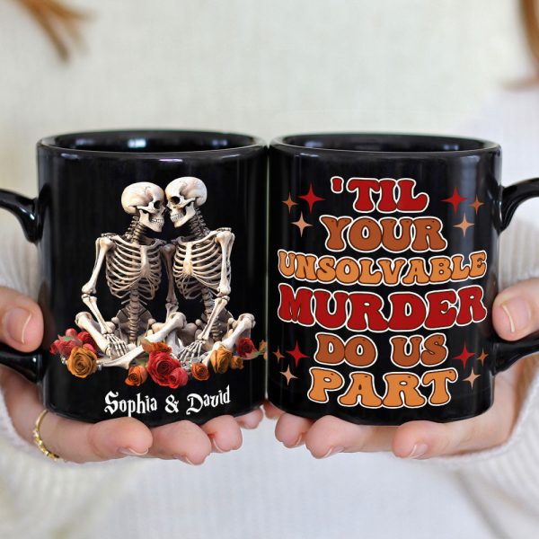 Till Your Unsolvable Murder Do Us Part, Couple Gift, Personalized Mug, Skull Couple Mug