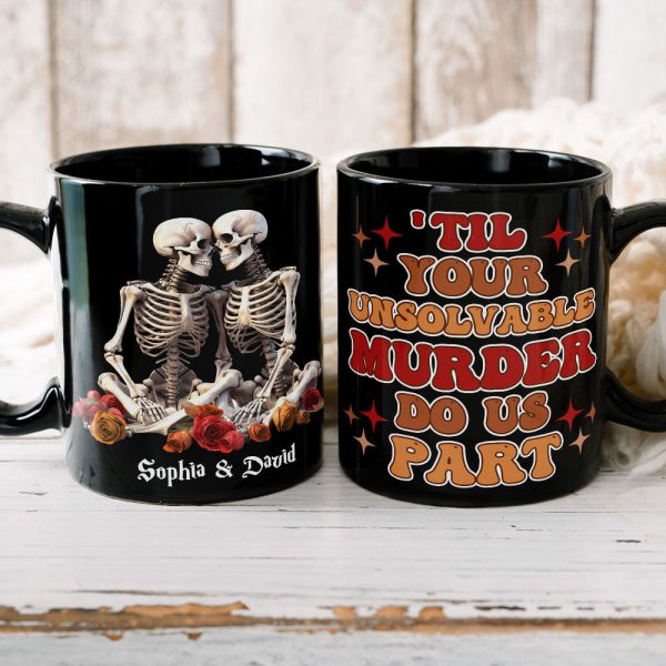 Till Your Unsolvable Murder Do Us Part, Couple Gift, Personalized Mug, Skull Couple Mug